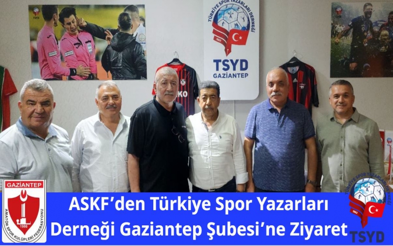 ASKF’den Türkiye Spor Yazarları Derneği Gaziantep Şubesi’ne Ziyaret