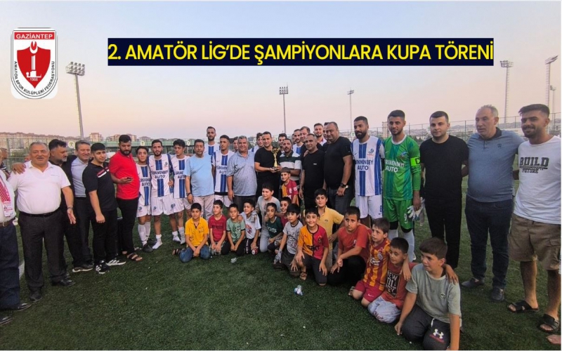 2. Amatör Lig’de Şampiyonlara Kupa Töreni