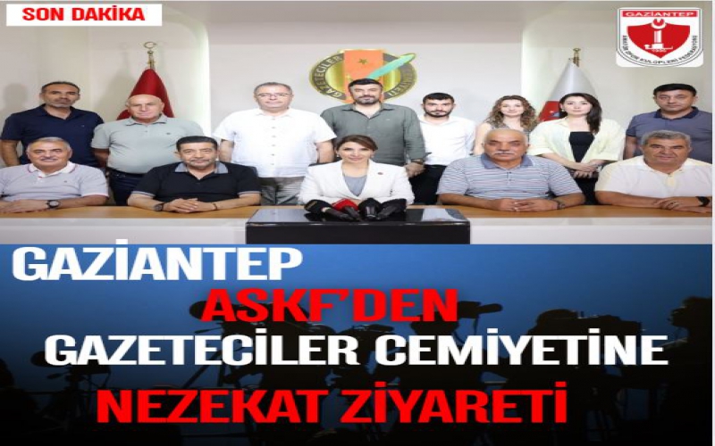 Gaziantep ASKF’den Gazeteciler Cemiyeti’ne Nezaket Ziyareti